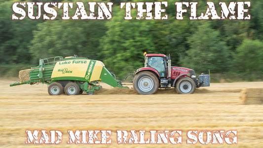 SUSTAIN THE FLAME - Mad Mike baling song!