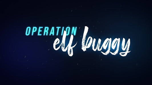 Operation Elf Buggy!