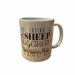 “Just Trying To Get My Sheep Together" White Ceramic Mug