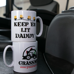 "Keep 'Er Lit Daddy" White White Ceramic Mug