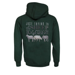 "Just trying to get my sheep together" Bottle Green Hoodie Unisex Adults Hoodie